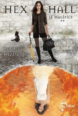 Rachel Hawkins: Hex Hall, Tome 2 : Le maléfice (French language, 2010, Albin Michel)