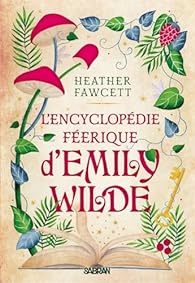 Heather Fawcett: L'encyclopédie Féerique d'Emily Wilde (français language, 2020, Sabran)