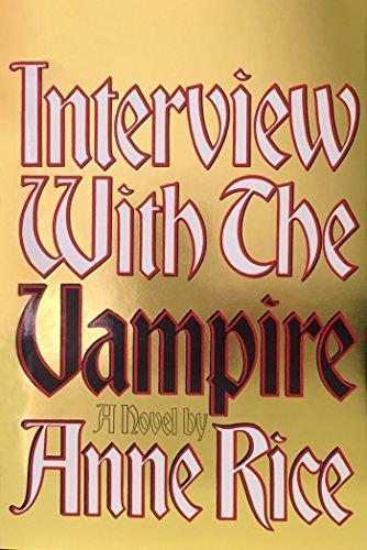 Anne Rice: Interview with the Vampire (The Vampire Chronicles, #1) (1976)