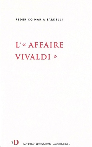 Federico Maria Sardelli, Martine Legein: L'Affaire Vivaldi (Paperback, Italien language, 2022, Van Dieren Éditeur)