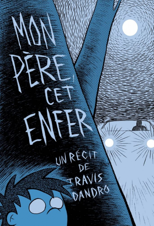 Travis Dandro: Mon père, cet enfer (Paperback, française language, Gallimard)