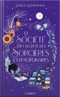 sangu mandanna: La Société très secrète des sorcières extraordinaires (Paperback, francais language, lumen)