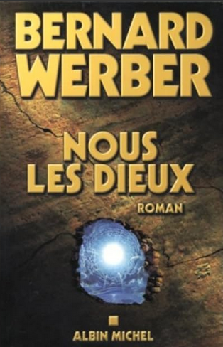 Bernard Werber: Nous, les dieux (Paperback, Français language, 2004, Albin Michel)