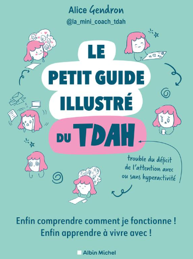alice gendron: Le Petit Guide Illustré Du TDAH (français language, albin michel)