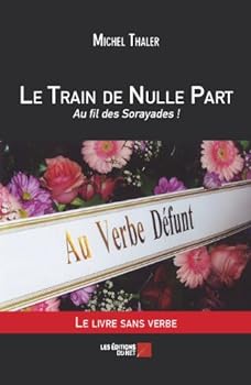 Michel Thaler: Le train de nulle part (2014)