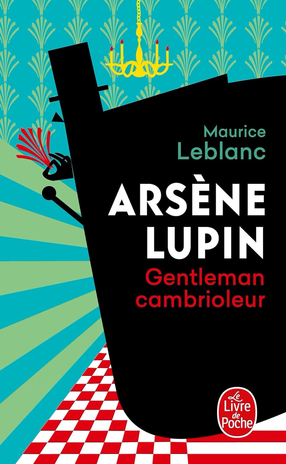 Maurice Leblanc: Arsène Lupin, gentleman-cambrioleur (Paperback, Français language, Livre de poche)