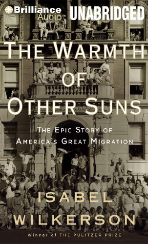 Isabel Wilkerson, Robin Miles: The Warmth of Other Suns (AudiobookFormat, 2011, Brilliance Audio)