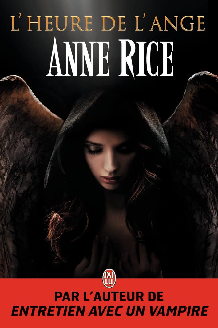 Anne Rice: L'heure de l'ange (Hardcover, français language, 2011, J'ai lu)