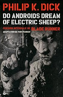 Philip K. Dick: Les androïdes rêvent-ils de moutons électriques ? (1967)