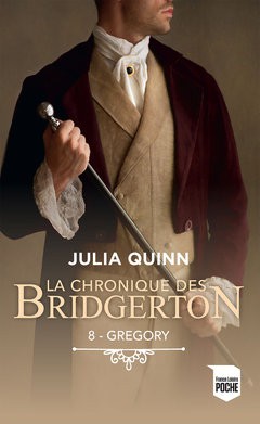 Julia Quinn: La Chronique des Bridgerton - Tome 8 : Gregory (Paperback, français language, 2006, France Loisirs Poche)