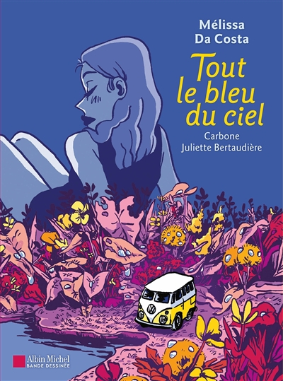 Melissa Da Costa: Tout le bleu du ciel (BD) (GraphicNovel, Français language, 2024, Albin michel)