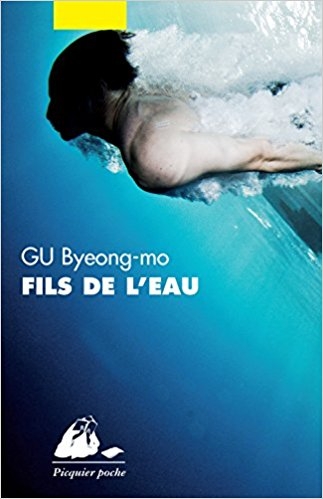Byeong-Mo Gu: Fils de l'eau (Paperback, Français language, 2016, Philippe Picquier)