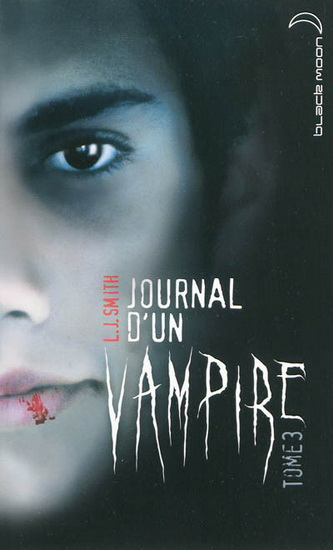 L. J. Smith: Journal d'un vampire, tome 3 : Le retour (Paperback, français language, 2010, Hatchette)