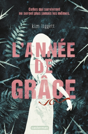 Kim Liggett: L'année de grâce (Paperback, Français language, 2020, Casterman)