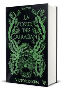 Victor Dixen: La Cour des Ouragans (French language, 2023, Éditions Robert Laffont)