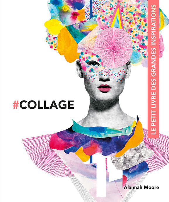Alannah Moore: #Collage (Français language, Pyramyd Editions)
