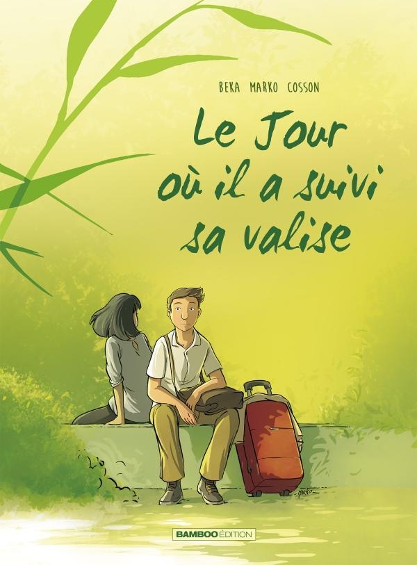 BeKa, Marko: Le jour où il a suivi sa valise (French language, 2019, Bamboo Édition)