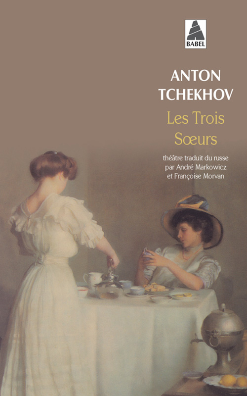 Anton Tchékhov: Les Trois Soeurs (Paperback, Français language, Babel)