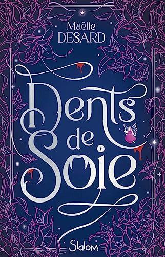 Maëlle Desard: Dents de soie (French language, 2023, Slalom)
