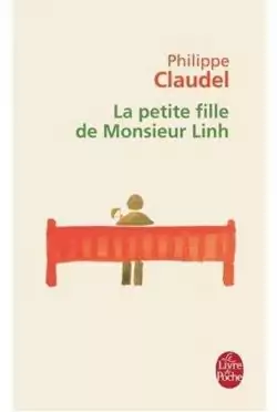 Phillippe Claudel: La petite fille de Monsieur Linh (Français language)