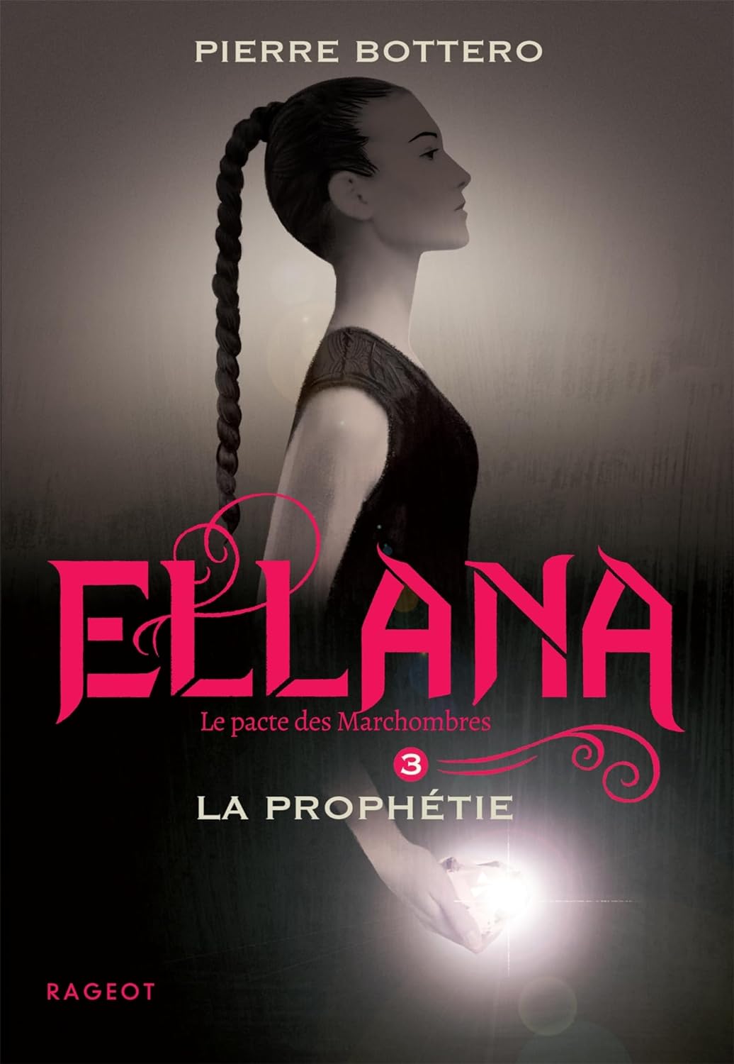 Pierre Bottero: ellana 3 (Paperback, français language, Rageot Editeur)