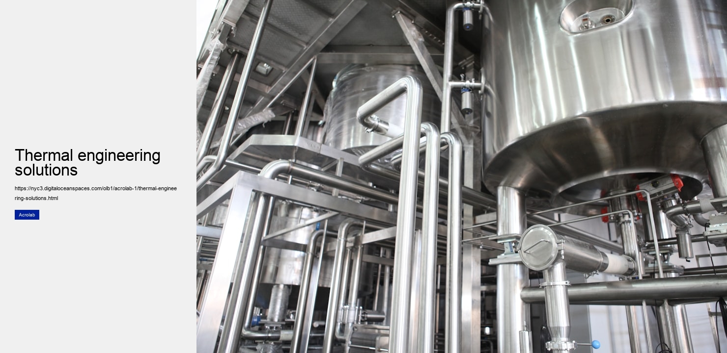 Thermal engineering solutions