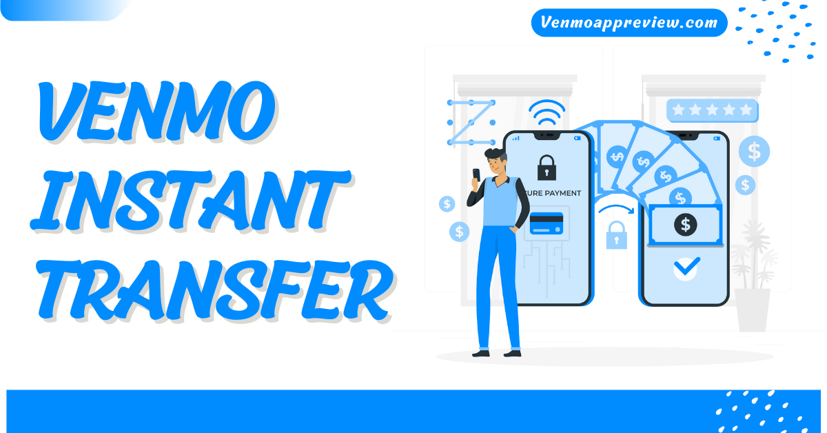 How long does Venmo instant transfer take & What is the fee?