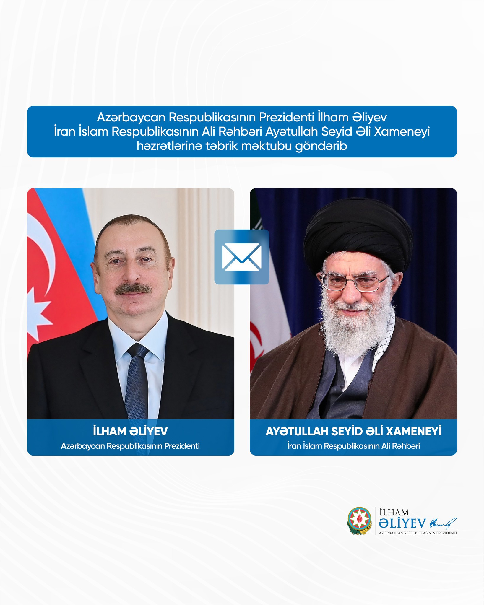 Prezident İlham Əliyev İranın Ali Rəhbərinə təbrik məktubu göndərib