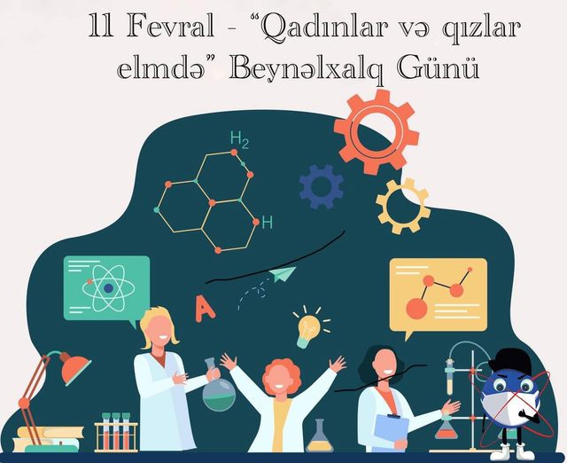 Fevralın 11-i “Qadınlar və qızlar elmdə” Beynəlxalq Günüdür