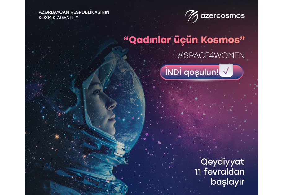 Azərbaycanda “Qadınlar üçün kosmos” mentorluq proqramına qeydiyyat başlanıb