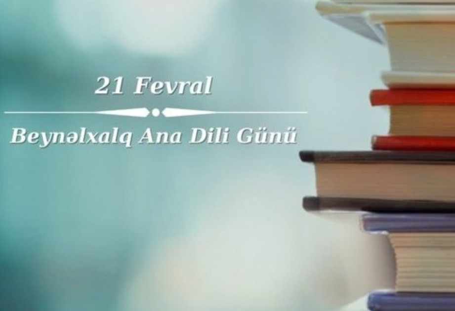 21 Fevral - Beynəlxalq Ana Dili Günüdür