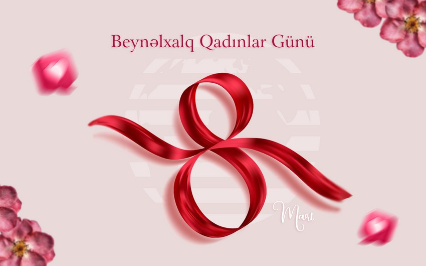 Bu gün 8 Mart - Beynəlxalq Qadınlar Günüdür