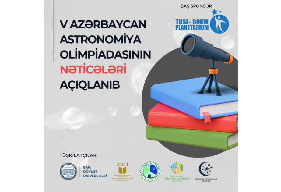 V Azərbaycan Astronomiya Olimpiadasının nəticələri açıqlanıb