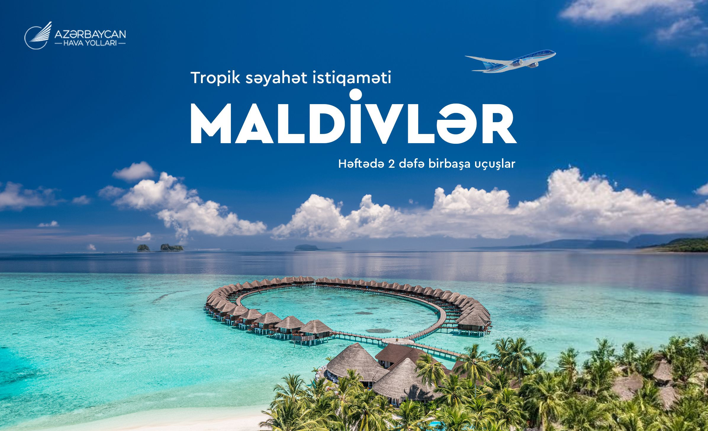 AZAL Maldivlərə birbaşa uçuşları bərpa edir