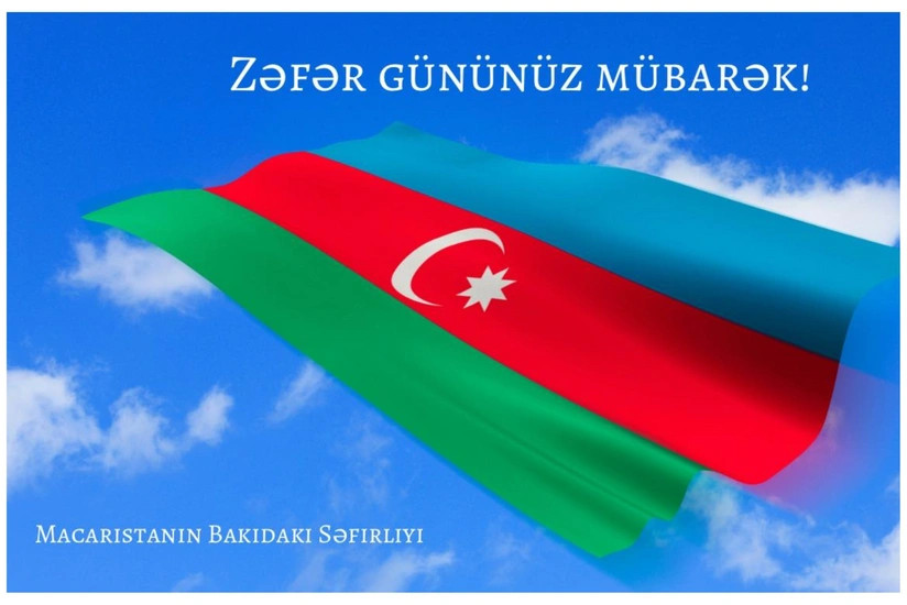 Macarıstan səfirliyi Azərbaycanı Zəfər Günü və Bayraq Günü münasibətilə təbrik edib