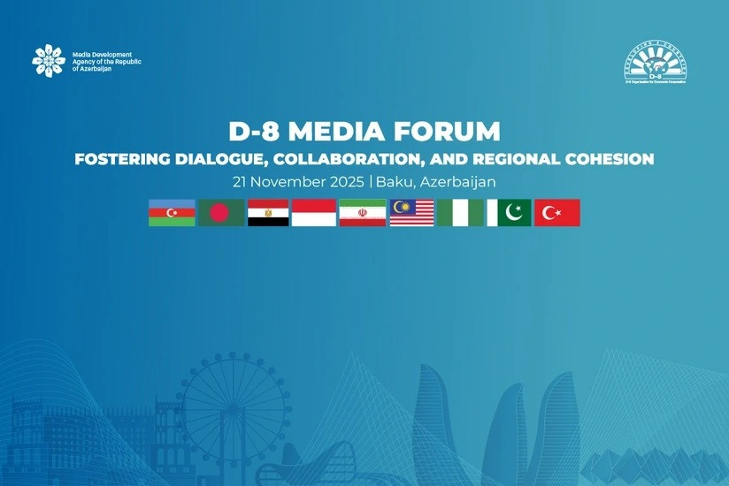 D-8 ölkələrinin media sahəsində əməkdaşlığının genişləndirilməsi üzrə Bakı Bəyannaməsi qəbul edilib -