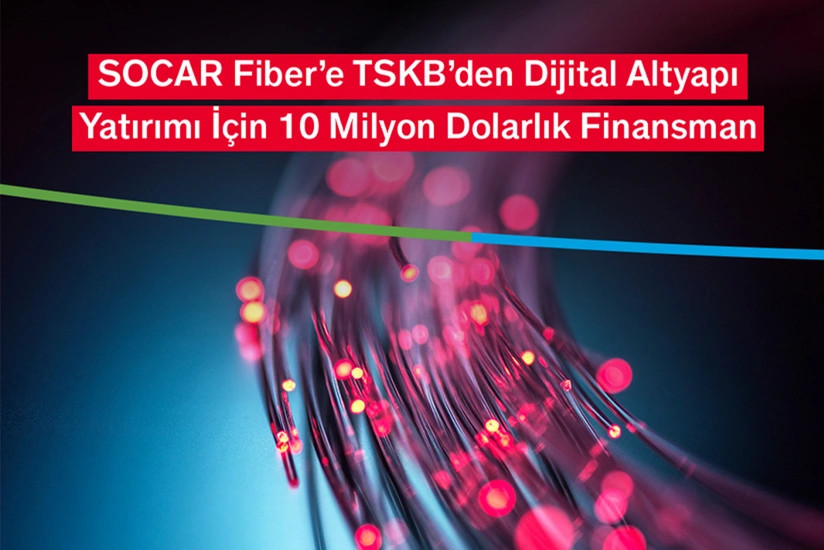 "SOCAR Fiber" Türkiyədə fiber-optik infrastrukturun modernləşdirilməsinə 10 milyon dollar cəlb edib