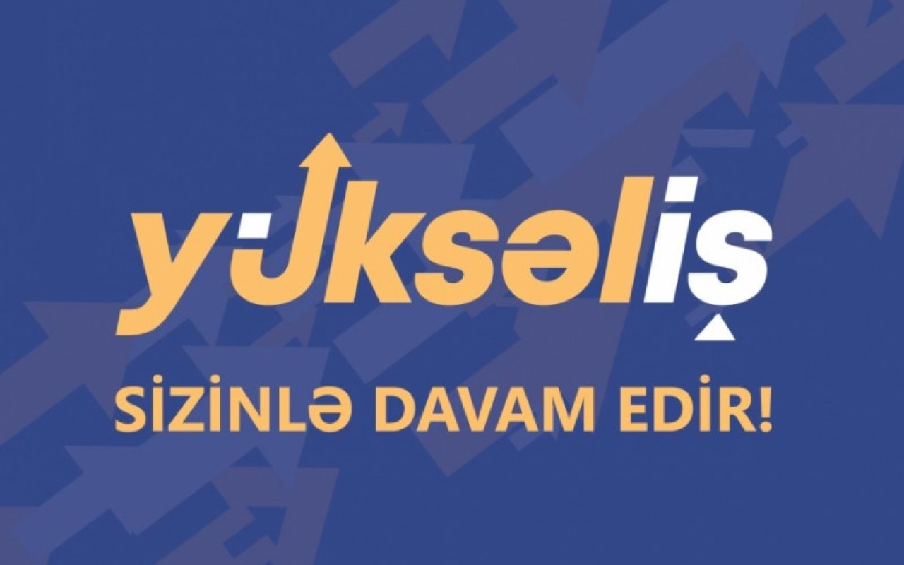 "Yüksəliş" müsabiqəsinin 6-cı turu üçün qeydiyyat tarixləri açıqlanacaq