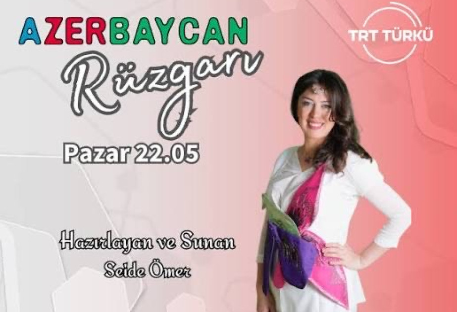 “TRT Türk” radiosunda yayımlanan “Azərbaycan rüzgarı”nın son buraxılışı Dünya Azərbaycanlılarının Həmrəyliyi Gününə həsr olunub
