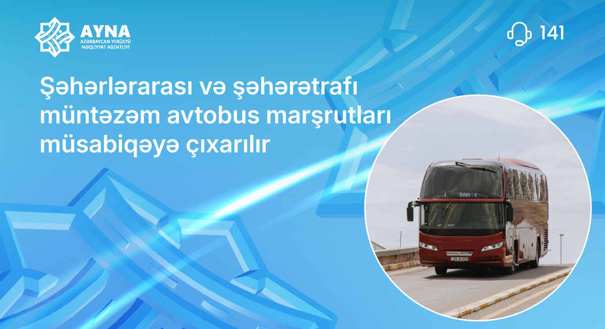 AYNA şəhərdaxili və şəhərlərarası marşrutlar üzrə müsabiqə qaliblərini açıqladı
