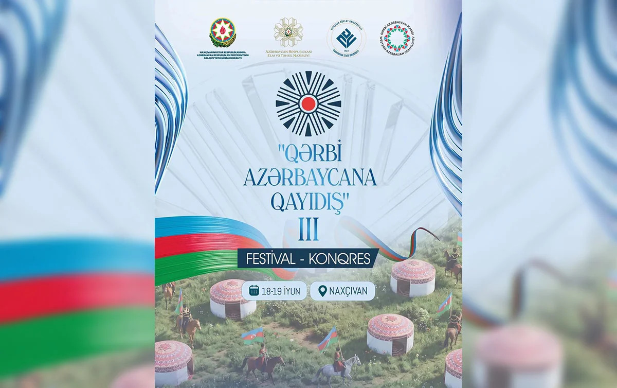 Naxçıvanda “Qərbi Azərbaycana qayıdış” festival-konqresi keçiriləcək