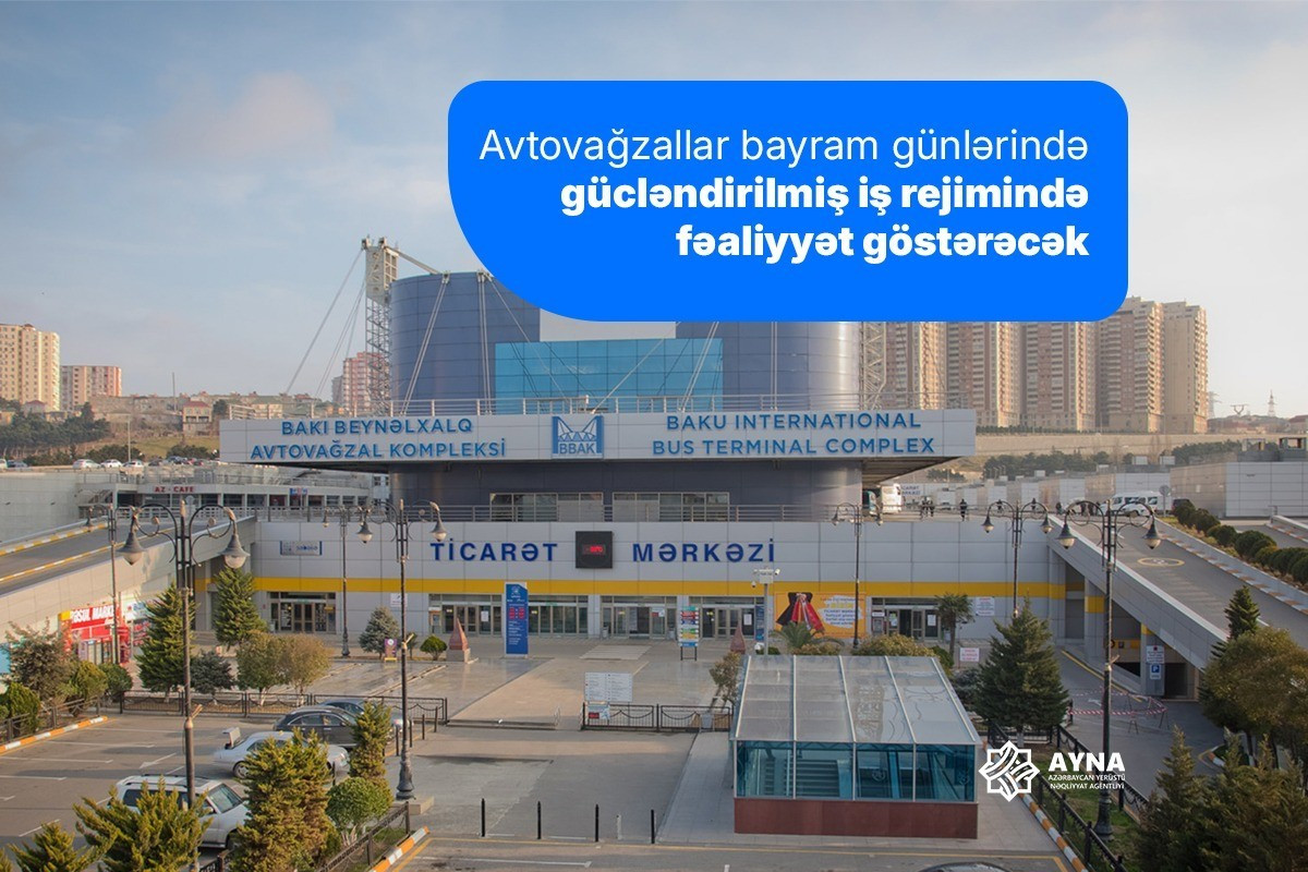 Bayramda şəhərlərarası səfər etmək istəyənlərin NƏZƏRİNƏ