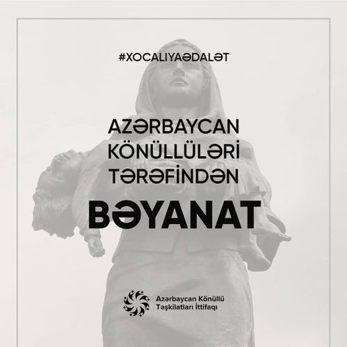 Azərbaycan könüllüləri Xocalı soyqırımı&nbsp;ilə bağlı bəyanat verib