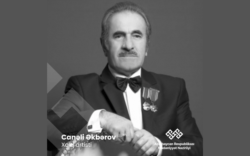Mədəniyyət Nazirliyi Xalq artisti Canəli Əkbərovun vəfatı ilə bağlı nekroloq yayıb