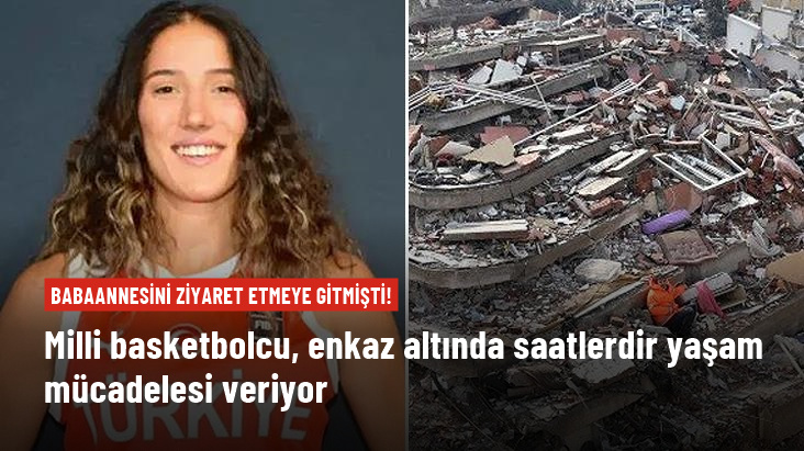 Türkiyə milli komandasının basketbolçusu dağıntı altında qalıb