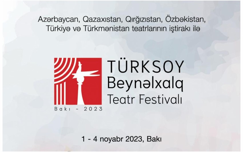 Şuşa&nbsp;və Bakıda I Beynəlxalq TÜRKSOY Teatr Festivalı keçiriləcək - Bu tarixdə