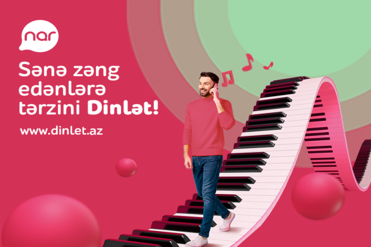&ldquo;Nar&rdquo;dan &ldquo;Dinlət&rdquo; xidməti ilə tərzini paylaş