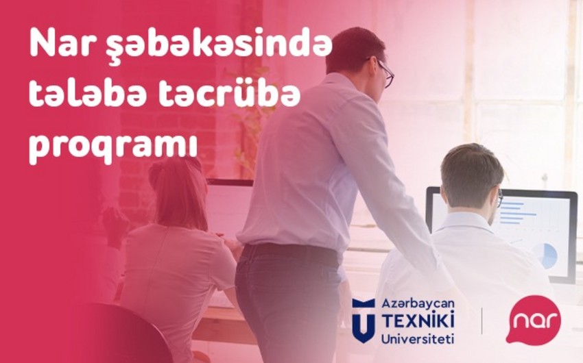 Gənc telekom mütəxəssisləri &ldquo;Nar&rdquo; şəbəkəsində təcrübə keçir