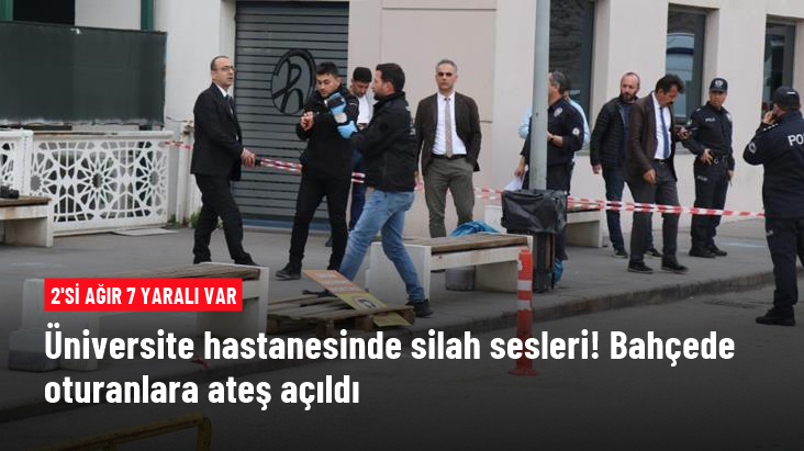 Türkiyədə Universitet&nbsp;Xəstəxanasının həyətində&nbsp;silahlı insident: 7 nəfər yaralanıb, 1-nin vəziyyəti ağırdır