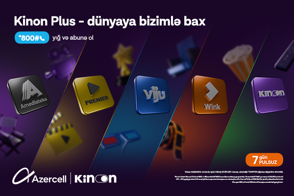 Azercell ilə &ldquo;Kinon Plus&rdquo;-dan 7 gün pulsuz istifadə imkanı!
